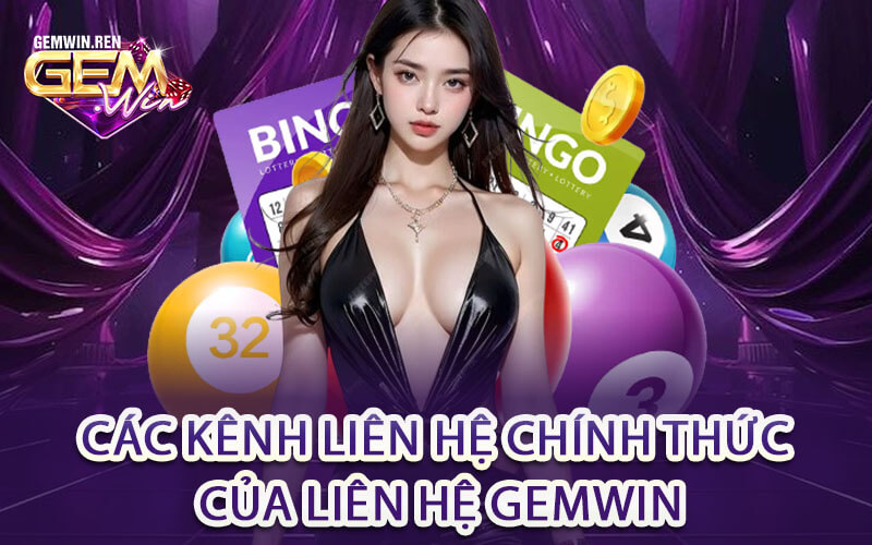 Các kênh liên hệ chính thức của liên hệ Gemwin