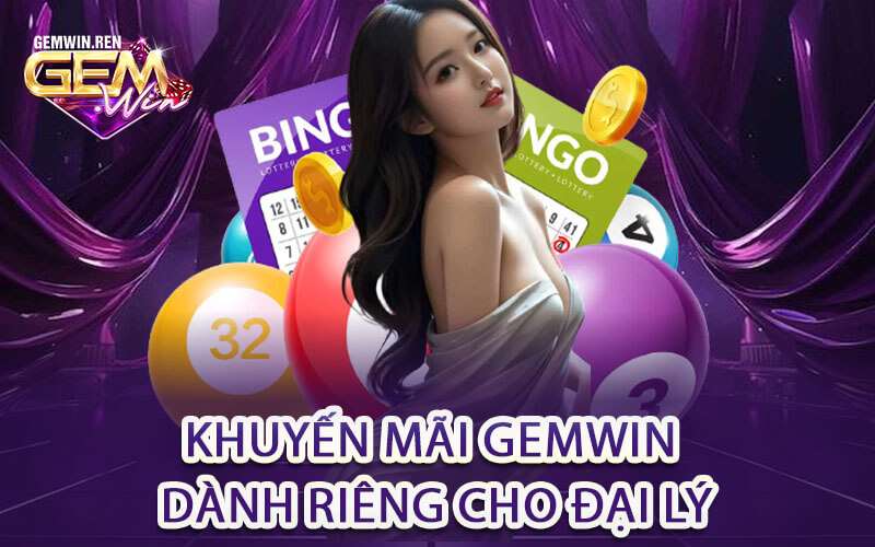 Khuyến mãi Gemwin dành riêng cho đại lý